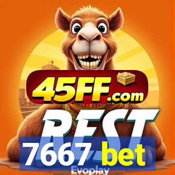 7667 bet